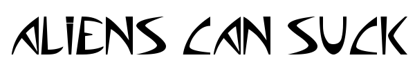 Aliens can suck it! font preview